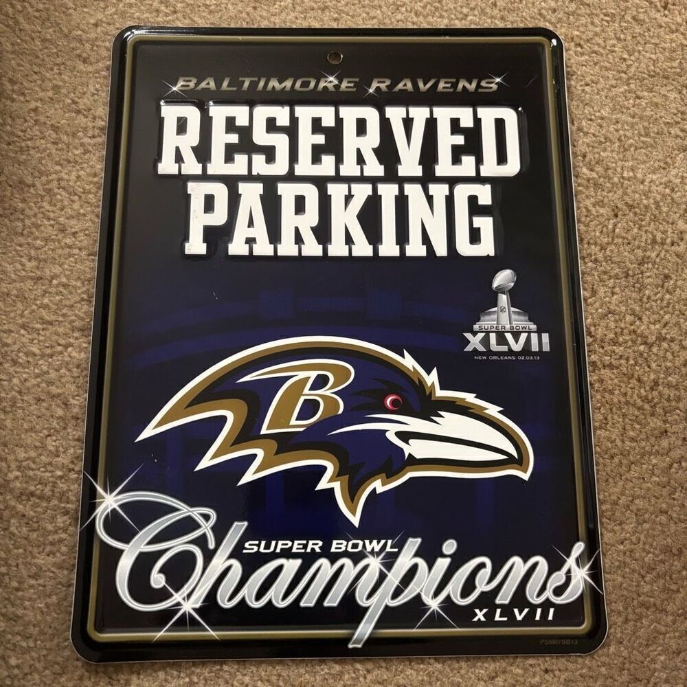 Baltimore Ravens Super Bowl Champions XLVII Reserved Parking Metal Sign